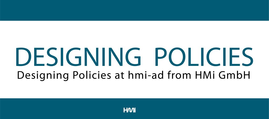 Designing Policies at HMi GmbH | Design Policies at HMi-ad | read and accept our Designing policies at hmi-ad